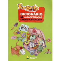 Imagem de Eu Gosto Mais - Dicionário de Alfabetização - Língua Portuguesa - Editora Ibep - 9788534230438