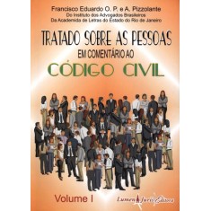 Imagem de Tratado Sobre As Pessoas Em Comentário ao Código Civil - Vol. I - Pizzolante, Francisco Eduardo Orcioli Pires E - 9788537511183