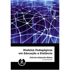 Imagem de Modelos Pedagógicos em Educação a Distância - Behar, Patricia Alejandra - 9788536316420