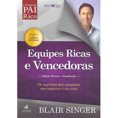 Imagem de Guia do Pai Rico - Equipes Ricas e Vencedoras - A Atitude Que Transforma Pessoas Comuns Em Um Time Campeão - Singer, Blair - 9788550800967