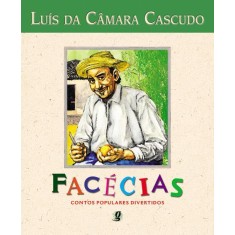 Imagem de Facécias - Contos Populares Divertidos - Cascudo, Luis Da Camara - 9788526008700