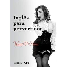 Imagem de Inglês Para Pervertidos - Capa Comum - 9788563739490