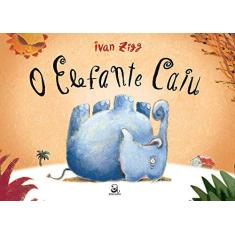 Imagem de O Elefante Caiu - Zigg, Ivan; - 9788562549915