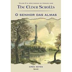 Imagem de O Senhor Das Almas - The Elder Scrolls – Vol. 2 - Keyes, Greg - 9788557170773