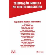 Imagem de Tributação Indireta no Direito Brasileiro - Hugo De Brito Machado - 9788539201563