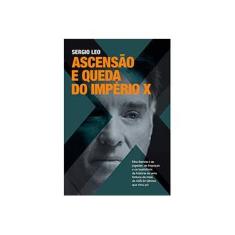 Imagem de Ascensão e Queda do Império X - Sergio Leo - 9788520936542