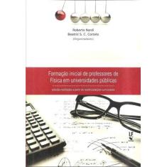 Imagem de Formação Inicial de Professores de Física em Universidades Públicas - Roberto Nardi - 9...
