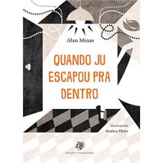 Imagem de Quando Ju Escapou pra Dentro - Alan Minas - 9788577230815