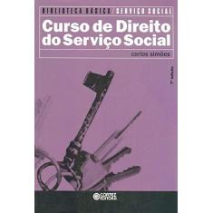 Imagem de Curso de Direito do Serviço Social - 7ª Ed. - 2014 - Col. Biblioteca Básica - Simoes, Carlos - 9788524921735