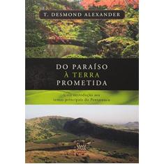 Imagem de Do Paraiso A Terra Prometida - T. Desmond Alexander - 9788588315976
