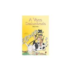 Imagem de A Vaca Deslumbrada - Edy Lima - 9788526011106