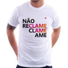 Imagem de Camiseta Não Reclame, Clame, Ame - Foca Na Moda