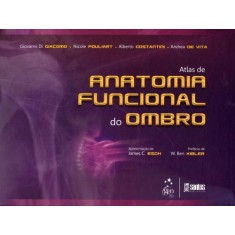 Imagem de Atlas da Anatomia Funcional do Ombro - Giacomo, Giovanni Di; Pouliart, Nicole - 9788572888998