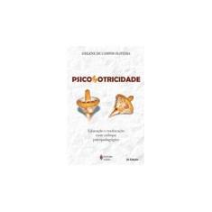 Imagem de Psicomotricidade - Oliveira, Gislene De Campos - 9788532618290