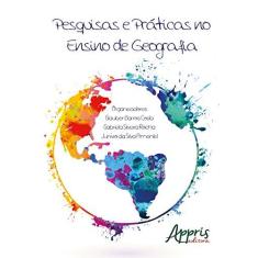 Imagem de Pesquisas e Práticas No Ensino de Geografia - Costa, Glauber Barros; Pimentel, Junívio Da Silva; Rocha, Gabriela Silveira - 9788547301569