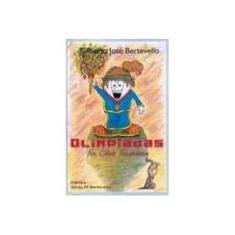 Imagem de Olimpiadas na Cidade Fazendinha - Bertevello, Gilberto Jose - 9788598566016