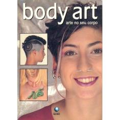 Imagem de Body Art Arte no seu Corpo - Macchiavelli, Mariarita - 9788525033130