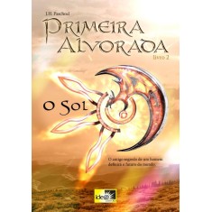 Imagem de Primeira Alvorada - o Sol - Livro 2 - Paschoal, J.h. - 9788588121546