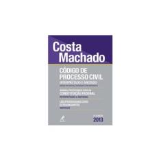 Imagem de Código de Processo Civil Interpretado e Anotado - 5ª Ed. 2013 - Machado, Costa - 9788520435892