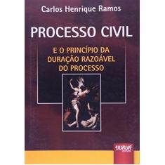 Imagem de Processo Civil - E o Princípio da Duração Razoável do Processo - Carlos Henrique Ramos - 9788536218328