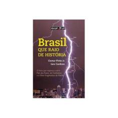 Imagem de Brasil. Que Raio de História - Osmar Pinto Jr. - 9788579752209