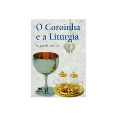 Imagem de Coroinha e a Liturgia (o) - Indefinido - 9788515021840