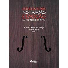 Imagem de Estudos Sobre Motivação e Emoção em Cognição Musical - Rosane Cardoso De Araújo - 9788584800155