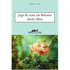 Imagem de Jogo de Cena Em Bolzano - Márai, Sándor - 9788535928471