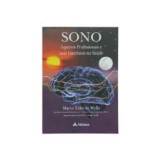 Imagem de Sono: Aspectos Profissionais e Suas Interfaces na Saúde - Lia Rita Azeredo Bittencourt, Marco Tulio De Mello, Maria Laura Nogueira Pires - 9788573799576