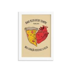 Imagem de Quadro Cozinha Frase Amo Pizza Moldura  33x43cm - Quartinhos