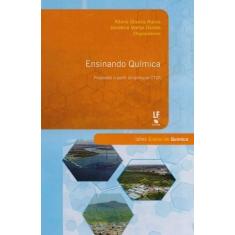 Imagem de Ensinando Química - Propostas A Partir do Enfoque Ctsa - Série Ensino de Química - Dantas, Josivânia Marisa; Nunes, Albino Oliveira - 9788578613853