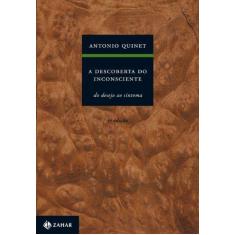 Imagem de A Descoberta do Inconsciente - Quinet, Antonio - 9788571105713