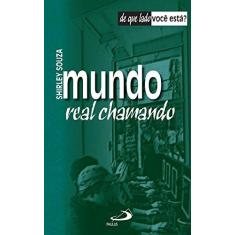 Imagem de Mundo Real Chamando - Col. de Que Lado Você Está? - Souza, Shirley - 9788534933759