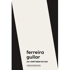 Imagem de Na Vertigem do Dia - Gullar, Ferreira - 9788535928686