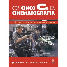 Imagem de Os Cinco Cs da Cinematografia - Técnicas de Filmagem - Mascelli, Joseph V. - 9788532306494