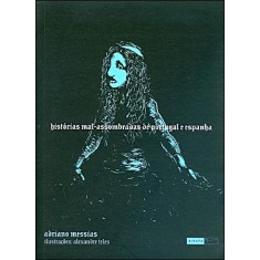 Imagem de Histórias Mal-assombradas de Portugal e Espanha - Messias, Adriano - 9788578480530