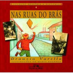 Imagem de Nas Ruas do Brás - Col. Memórias e História - Varella, Drauzio - 9788574060668
