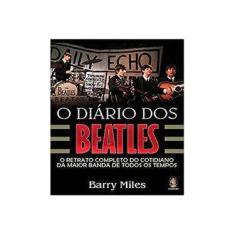 Imagem de O Diário dos Beatles - O Retrato Completo do Cotidiano - Miles , Barry - 9788537006146