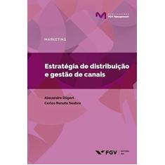Imagem de Estratégia de Distribuição e Gestão de Canais - Alexandre Stigert - 9788522520763