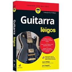 Imagem de Guitarra Para Leigos - Phillips, Mark;chappell, Jon ; - 9788550800103