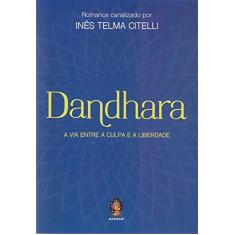 Imagem de Dandhara - A Via Entre A Culpa e A Liberdade - Citelli,inês Telma - 9788537010853
