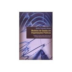 Imagem de Modelos de Gestão em Organizações Públicas - Teorias e Tecnologias para Análise e Transformação Organizacional - Sandro Trescastro Bergue - 9788570616197