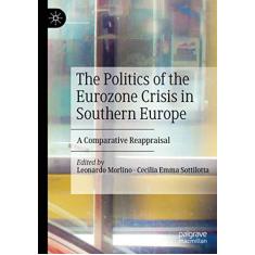Imagem de The Politics of the Eurozone Crisis in Southern Europe: A Comparative Reappraisal