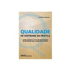 Imagem de Qualidade de Software Na Prática. Como Reduzir o Custo de Manutenção - Capa Comum - 9788539904945