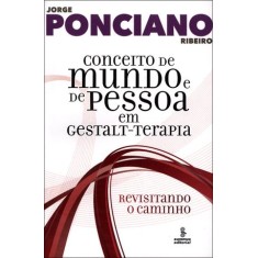 Imagem de Conceito de Mundo e de Pessoa Em Gestalt - Terapia - Ribeiro, Jorge Ponciano - 9788532307187