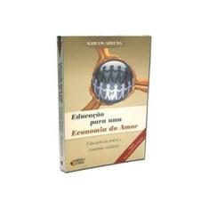 Imagem de Educação para uma Economia do Amor - Marcos Arruda - 9788576980520