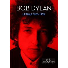 Imagem de Bob Dylan - Letras (1961-1974) - Dylan, Bob - 9788535928730