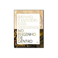 Imagem de Raphael e Emygdio: Dois Modernos No Engenho de Dentro - Barros, Emygdio De; Domingues, Raphael - 9788586707827