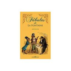Imagem de Fábulas - Antologia - Col. A Obra - Prima de Cada Autor - Nova Ortografia - Fontaine, Jean De La - 9788572328630