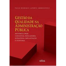 Imagem de Gestão da Qualidade na Administração Pública - Ambrozewicz, Paulo Henrique Laporte - 9788597000054